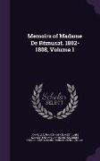 Memoirs of Madame De Rémusat. 1802-1808, Volume 1