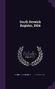 SOUTH BERWICK REGISTER 1904