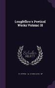 Longfellow's Poetical Works Volume 10