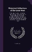Historical Collections of the Great West: Containing Narratives of the Most Important and Interesting Events in Western History--Remarkable Individual