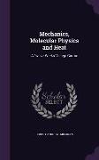 Mechanics, Molecular Physics and Heat: A Twelve Weeks' College Course