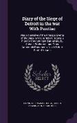 Diary of the Siege of Detroit in the War with Pontiac: Also a Narrative of the Principal Events of the Siege by Major Robert Rogers, A Plan for Conduc