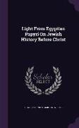 Light from Egyptian Papyri on Jewish History Before Christ