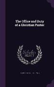 The Office and Duty of a Christian Pastor