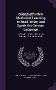 Ollendorff's New Method of Learning to Read, Write, and Speak the German Language: To Which Is Added a Systematic Outline of German Grammar