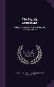 The Equity Draftsman: Being a Selection of Forms of Pleading in Suits in Equity