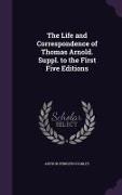 The Life and Correspondence of Thomas Arnold. Suppl. to the First Five Editions