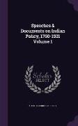 Speeches & Documents on Indian Policy, 1750-1921 Volume 1