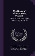 The Works of Thomas Love Peacock: Including His Novels, Poems, Fugitive Pieces, Criticisms, Etc, Volume 3