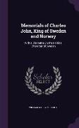 Memorials of Charles John, King of Sweden and Norway: With a Discourse on the Political Character of Sweden