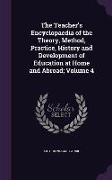 The Teacher's Encyclopaedia of the Theory, Method, Practice, History and Development of Education at Home and Abroad, Volume 4