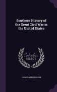Southern History of the Great Civil War in the United States