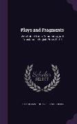 Plays and Fragments: With Critical Notes, Commentary, and Translation in English Prose, Part 3