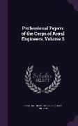 Professional Papers of the Corps of Royal Engineers, Volume 3