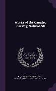 Works of the Camden Society, Volume 58