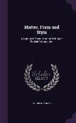 Matter, Form and Style: A Manual of Practice in the Writing of English Composition