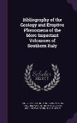 Bibliography of the Geology and Eruptive Phenomena of the More Important Volcanoes of Southern Italy