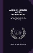 Alexander Hamilton and His Contemporaries: Or, the Rise of the American Constitution by Christopher James Riethmüller