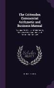 The Crittendon Commercial Arithmetic and Business Manual: Designed for the Use of Merchants, Business Men, Academies, and Commercial Colleges