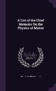 A List of the Chief Memoirs on the Physics of Matter
