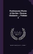 Posthumous Works of the REV. Thomas Chalmers ..., Volume 4