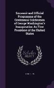Souvenir and Official Programme of the Centennial Celebration of George Washington's Inauguration as First President of the United States