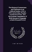 The National Conventions and Platforms of All Political Parties, 1789 to 1905, Convention, Popular, and Electoral Vote. Also the Political Complexion