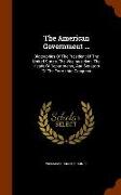 The American Government ...: Biographies of the President of the United States, the Vice-President, the Heads of Departments, and Senators of the F