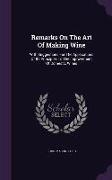 Remarks on the Art of Making Wine: With Suggestions for the Applications of Its Principles to the Improvement of Domestic Wines