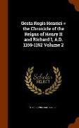 Gesta Regis Henrici = the Chronicle of the Reigns of Henry II and Richard I, A.D. 1169-1192 Volume 2