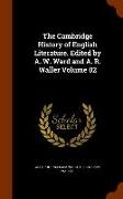 The Cambridge History of English Literature. Edited by A. W. Ward and A. R. Waller Volume 02