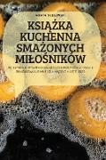 KSI¿¿KA KUCHENNA SMA¿ONYCH MI¿O¿NIKÓW