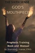 The Sixth Sense " God's Mouthpiece"