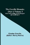 The Greville Memoirs (Part 1) Volume 3, A Journal of the Reigns of King George IV and King William IV