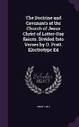 The Doctrine and Covenants of the Church of Jesus Christ of Latter-Day Saints. Divided Into Verses by O. Pratt. Electrotype Ed