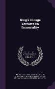 King's College Lectures on Immortality