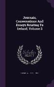 Journals, Conversations And Essays Relating To Ireland, Volume 2