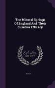 The Mineral Springs of England and Their Curative Efficacy