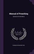 Manual of Preaching: Lectures On Homiletics