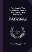 Text-Book of the Principles of Interest, Life Annuities, and Assurances: Interest (Including Annuities-Certain), by Ralph Todhunter. (New Ed.).- Vol 2