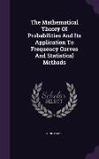 The Mathematical Theory of Probabilities and Its Application to Frequency Curves and Statistical Methods