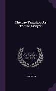 The Lay Tradition as to the Lawyer