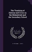 The Teaching of History and Civics in the Elementary and the Secondary School