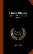 A System of Surgery: By Benjamin Bell, ... Illustrated with Copperplates