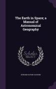 The Earth in Space, a Manual of Astronomical Geography