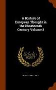A History of European Thought in the Nineteenth Century Volume 3