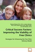 Critical Success Factors: Improving the Viability ofFree Clinics