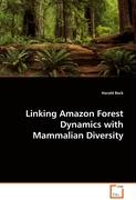 Linking Amazon Forest Dynamics with Mammalian Diversity
