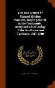 Life and Letters of Samuel Holden Parsons, Major-General in the Continental Army and Chief Judge of the Northwestern Territory, 1737-1789