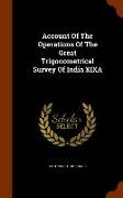 Account of the Operations of the Great Trigonometrical Survey of India Xixa